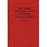 how writers journey to comfort and fluency a psychological adventure