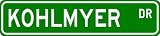 KOHLMYER Street Sign ~ Personalized Family Lastname Sign ~ Gameroom, Basement, Garage Sign Novelty** ALUMINUM METAL - B000NEJ130