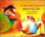Não chores Sly! = Don't cry, Sly!