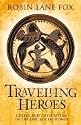 Travelling Heroes: Greeks and their myths in the epic age of Homer