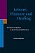 Book Leisure, Pleasure and Healing (Supplements to the Journal for the Study of Judaism)
