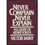 Never complain, never explain: The story of Henry Ford II