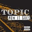 How It Goes [Explicit]