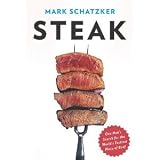 Books : Steak: One Man's Search for the World's Tastiest Piece of Beef [Hardcover]