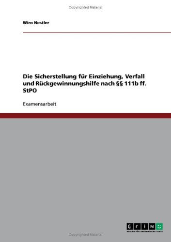 Die Sicherstellung f�r Einziehung, Verfall und R�ckgewinnungshilfe nach �� 111b ff. StPO