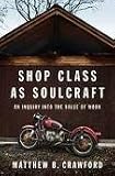 Shop Class as Soulcraft 1st (first) edition Text Only