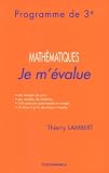 Je m'�value - Math�matiques, programme de 3�me