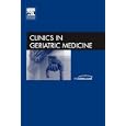 Thromboembolic Disease and Anticoagulation in the Elderly, An Issue of Clinics in Geriatric... by Laurie G. Jacobs