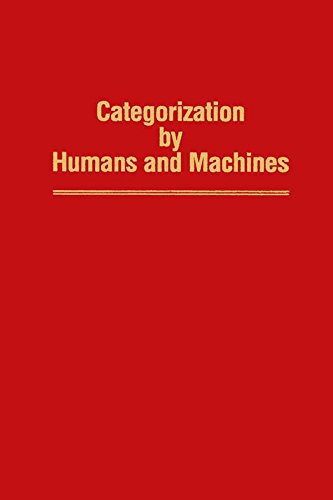 Categorization by Humans and Machines: Advances in Research and Theory: Categorization by Humans and Machines Vol 29 (Psychology of Learning & Motivation)