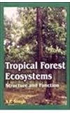 Tropical Forest Ecosystems: Structure and Function