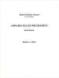 Student Solutions Manual for Applied Fluid Mechanics
