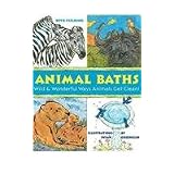 Animal Baths: Wild and Wonderful Ways Animals Get Clean!