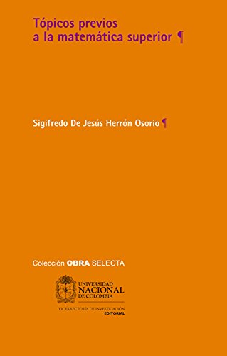 Tópicos previos a la matemática superior (Spanish Edition)