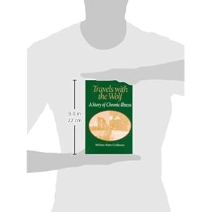 TRAVELS WITH THE WOLF: A STORY OF CHRONIC ILLNESS (WOMEN & HEALTH C&S PERSPECTIVE)