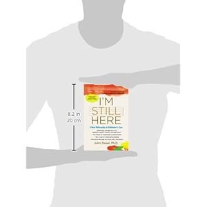 I'm Still Here: A New Philosophy of Alzheimer's Care