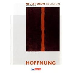 Neues Forum Religion - Hoffnung: Arbeitsbuch Eschatologie