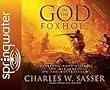 God in the Foxhole: Inspiring True Stories of Miracles on the Battlefield