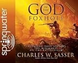 God in the Foxhole: Inspiring True Stories of Miracles on the Battlefield