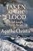 Taken at the Flood
