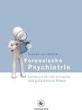 Bild zu: Forensische Psychiatrie: Lehrbuch f&uuml;r die klinische und gutachtliche Praxis