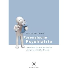 Forensische Psychiatrie: Lehrbuch f�r die klinische und gutachtliche Praxis