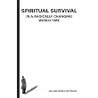 Spiritual Survival in a Radically Changing World-Time ~ Wm. Patrick Patterson