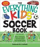 The Everything Kids Soccer Book, 2nd Edition