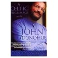 A Celtic Pilgrimage With John O'donohue