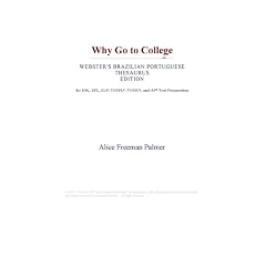 Why Go to College (Webster's Brazilian Portuguese Thesaurus Edition)