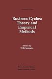 Business cycles : theory and empirical methods