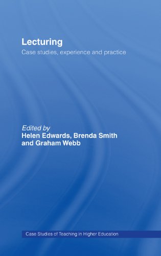 Lecturing: Case Studies, Experience and Practice (Case Studies of Teaching in Higher Education)