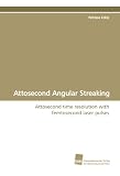 Attosecond Angular Streaking: Attosecond time resolution with femtosecond laser pulses