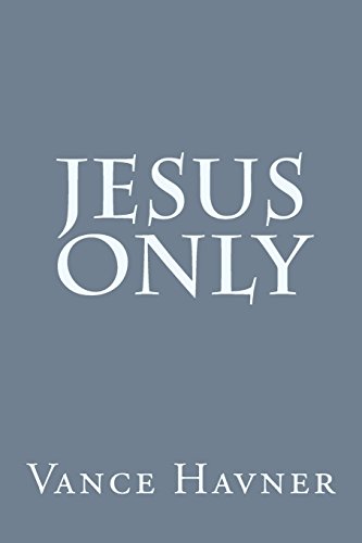 Jesus Only
