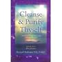 Cleanse & Purify Thyself. Book One: The Cleanse