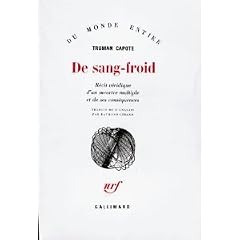 De sang-froid. recit veridique d'un meurtre multiple et de ses cons�quences
