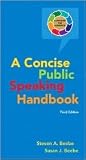 Concise Public Speaking Handbook 3th (third) edition Text Only