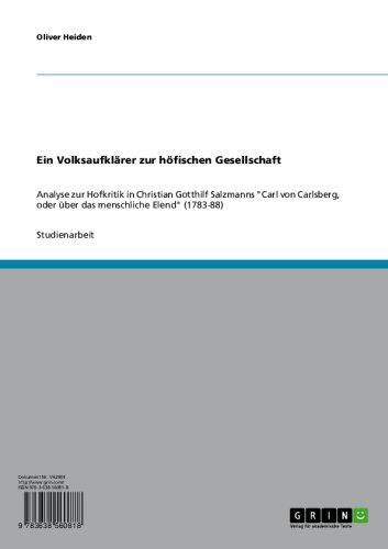 Ein Volksaufklärer zur höfischen Gesellschaft: Analyse zur Hofkritik in Christian Gotthilf Salzmanns 