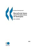 Nuclear Development Beneficial Uses and Production of Isotopes: 2004 Update (Nuclear Development)