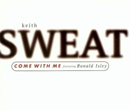 KEITH SWEAT - Come With Me / Just A Touch - Zortam Music