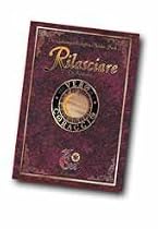 Rilasciare - Die Freidenker (Die Geheimgesellschaften Th&eacute;ahs: Buch 2) (7te See Rollenspiel)