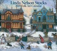 Linda Nelson Stocks Folk Art: 2009 Wall Calendar