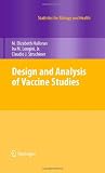 Design and Analysis of Vaccine Studies (Statistics for Biology and Health)