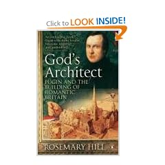 God's Architect: Pugin and the Building of Romantic Britain