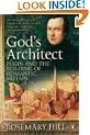 God's Architect: Pugin and the Building of Romantic Britain