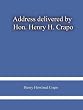 Address delivered by Hon. Henry H. Crapo, Governor of Michigan, before the Central Michigan Agricultural Society, at their Sheep-shearing Exhibition held ... College Farm, on Thursday, May 24th, 1866