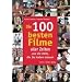 Die 100 besten Filme aller Zeiten ... und die DVDs, die Sie haben m�ssen