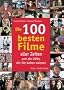 Die 100 besten Filme aller Zeiten ... und die DVDs, die Sie haben m�ssen