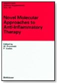Novel Molecular Approaches to Anti-Inflammatory Therapy (Agents and Actions Supplements)