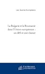 La Bulgarie et la Roumanie dans l'Uni...
