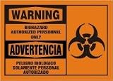 WARNING BIOHAZARD AUTHORIZED PERSONNEL ONLY (W/GRAPHIC) (BILINGUAL) 10 x 14 Plastic Sign